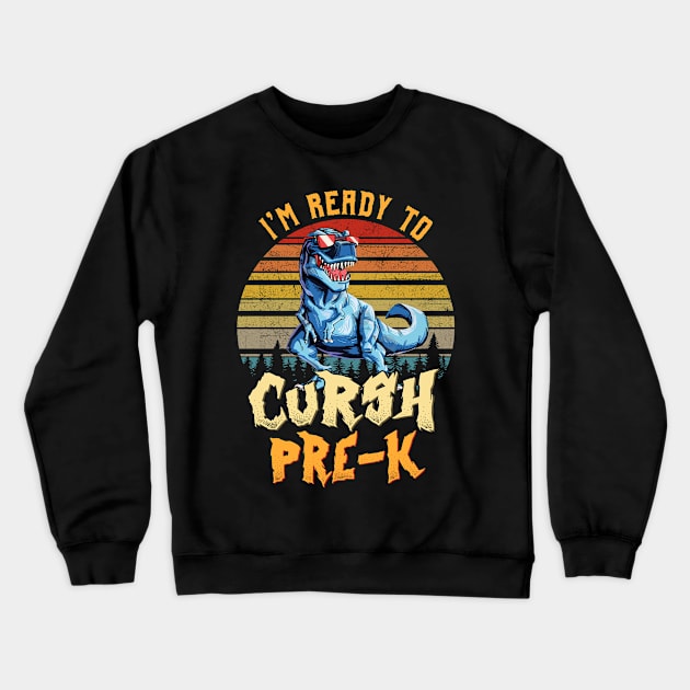 I'm Ready To Crush Pre-k Dinosaur Back To School Crewneck Sweatshirt by bunnierosoff21835